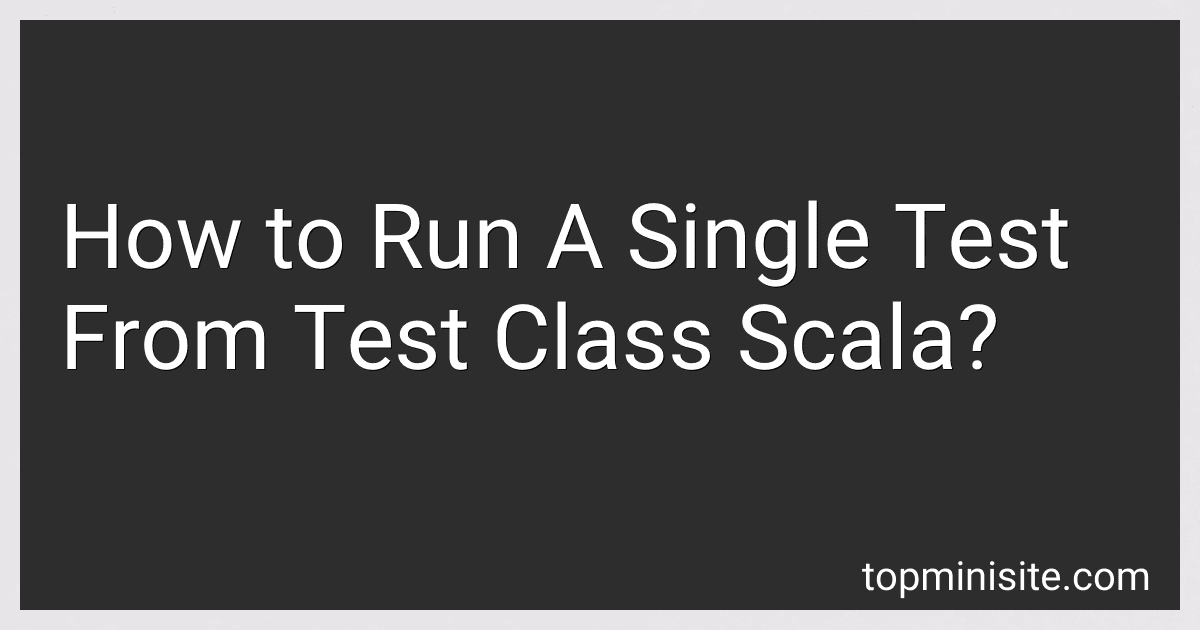 How to Run A Single Test From Test Class Scala? image