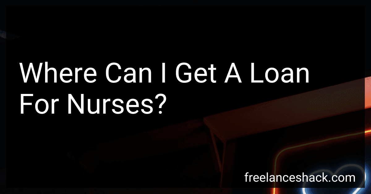 Where Can I Get A Loan For Nurses? preview