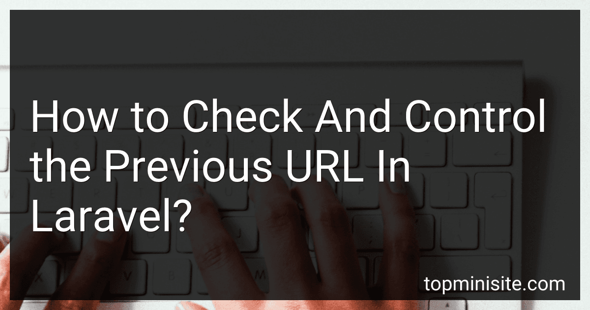 How to Check And Control the Previous URL In Laravel? image