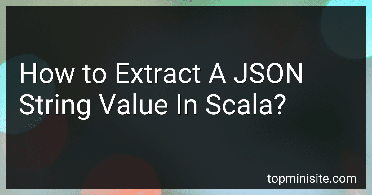 How to Extract A JSON String Value In Scala? image
