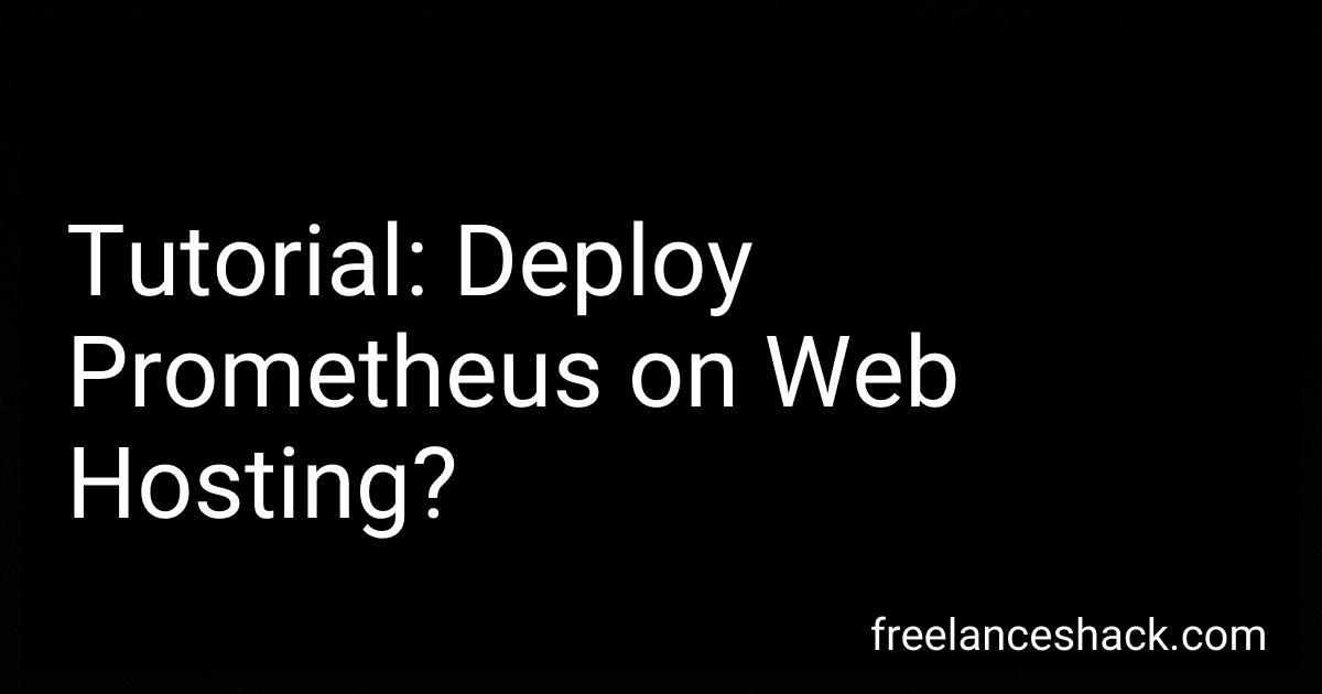 Tutorial: Deploy Prometheus on Web Hosting? preview