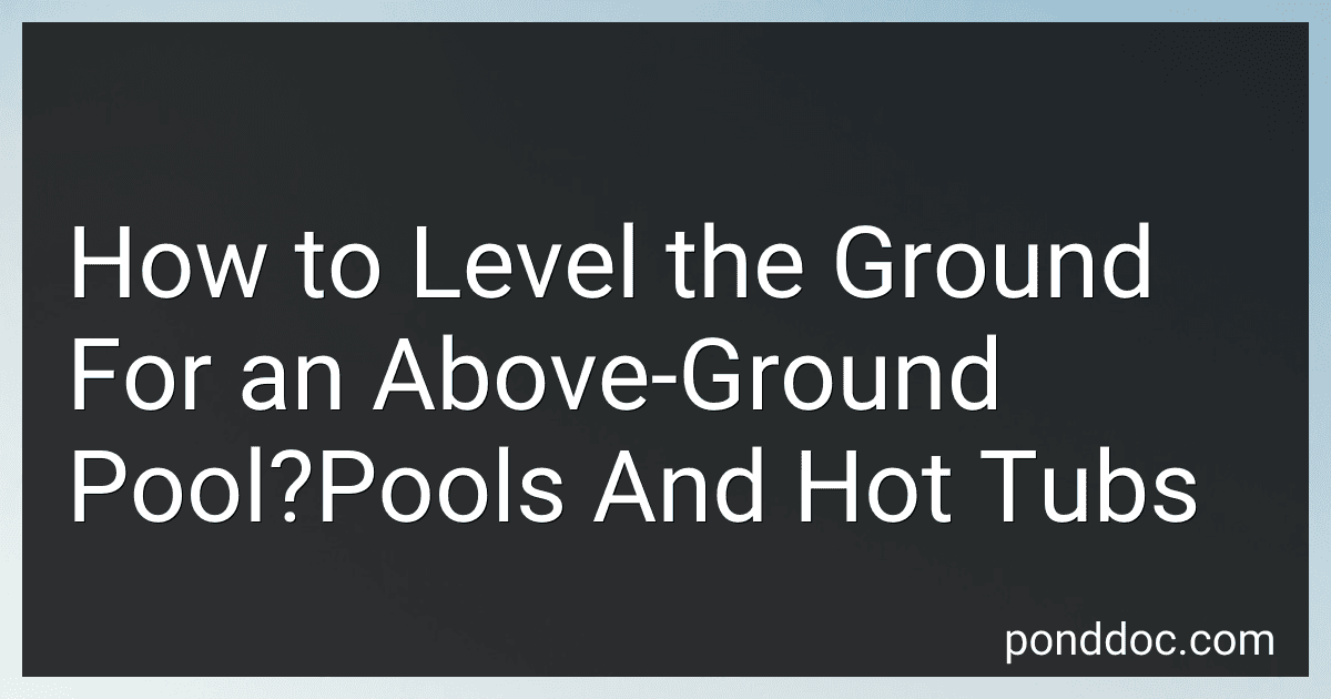 How to Level the Ground For an Above-Ground Pool?Pools And Hot Tubs image
