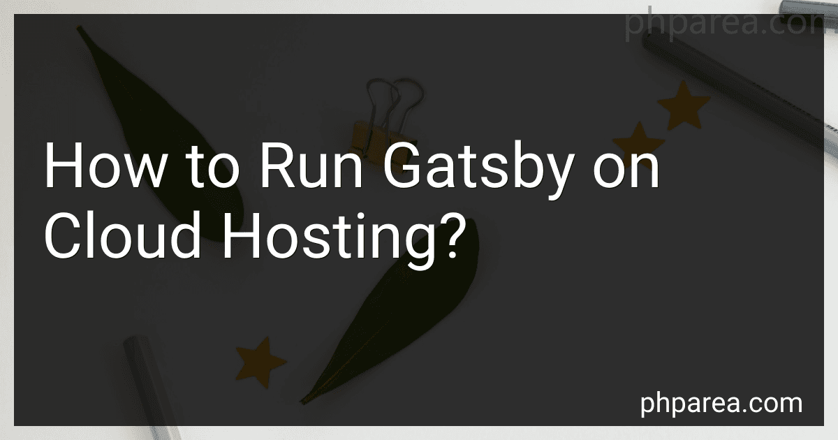 How to Run Gatsby on Cloud Hosting? image