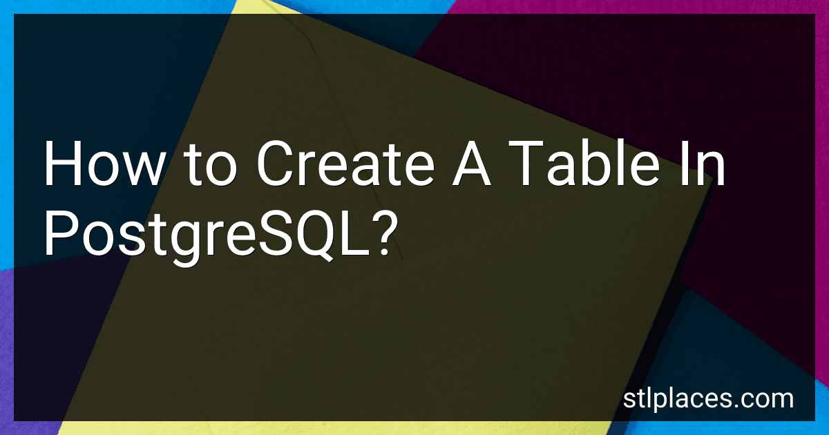 How to Create A Table In PostgreSQL? image