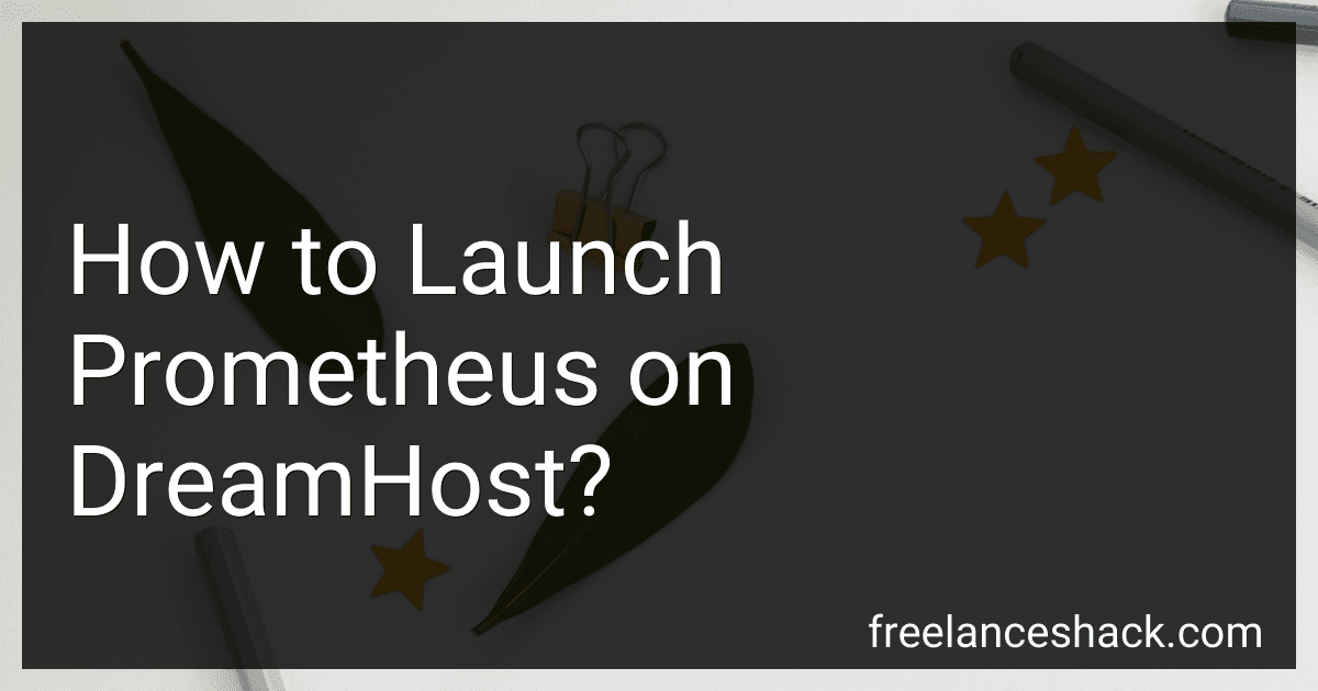 How to Launch Prometheus on DreamHost? preview