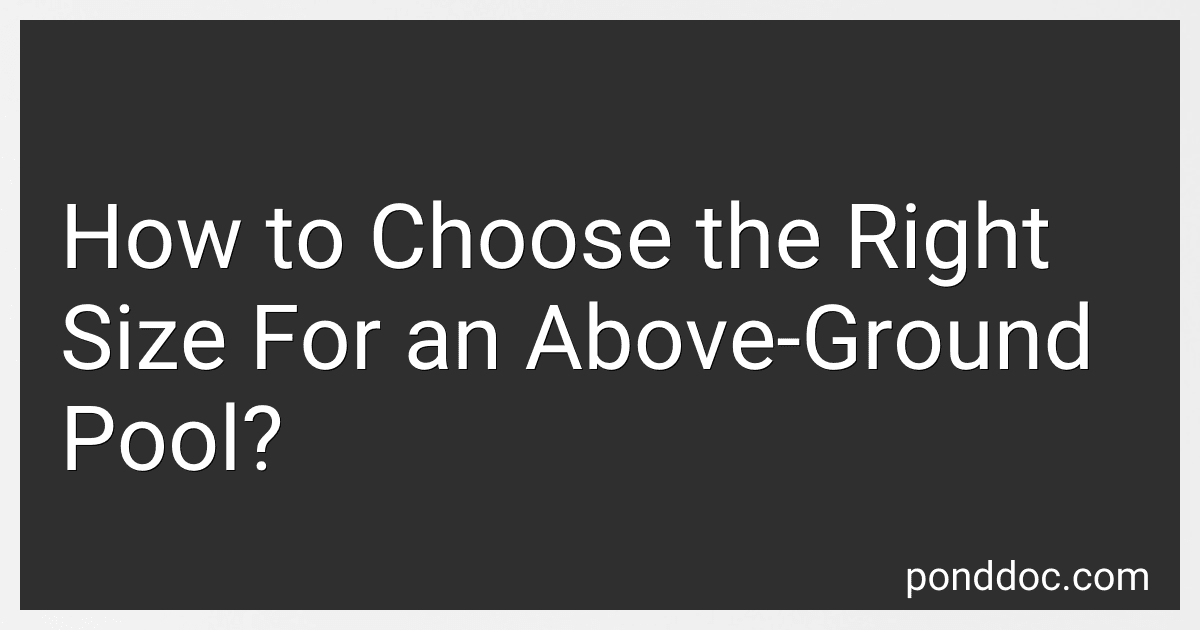 How to Choose the Right Size For an Above-Ground Pool? image