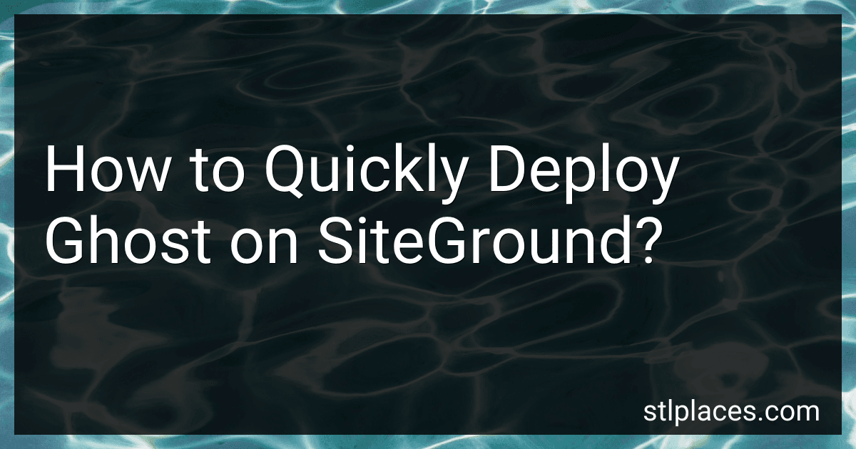How to Quickly Deploy Ghost on SiteGround? image