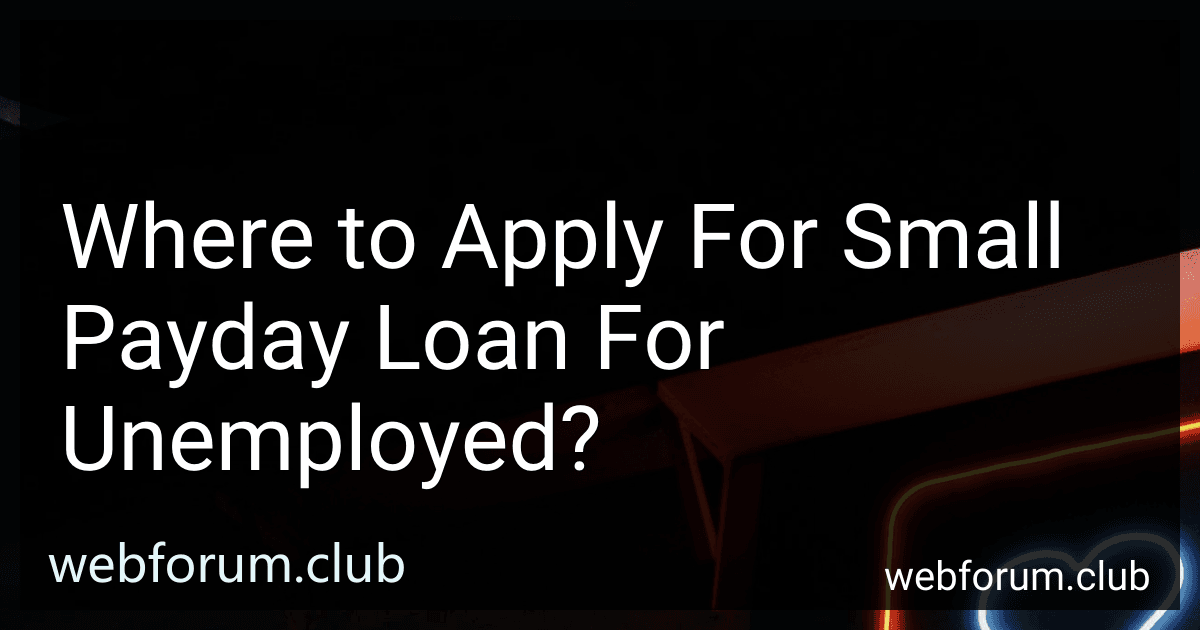 Where to Apply For Small Payday Loan For Unemployed? image