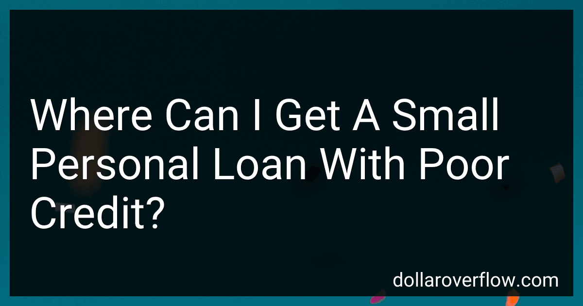 Where Can I Get A Small Personal Loan With Poor Credit? image
