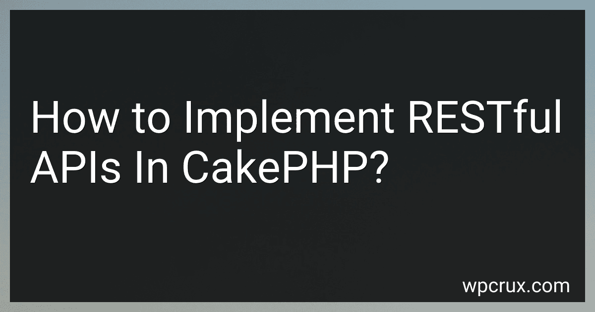 How to Implement RESTful APIs In CakePHP? image