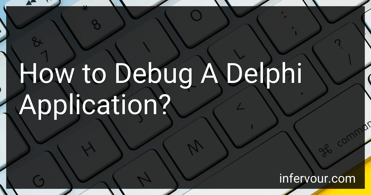How to Debug A Delphi Application? image