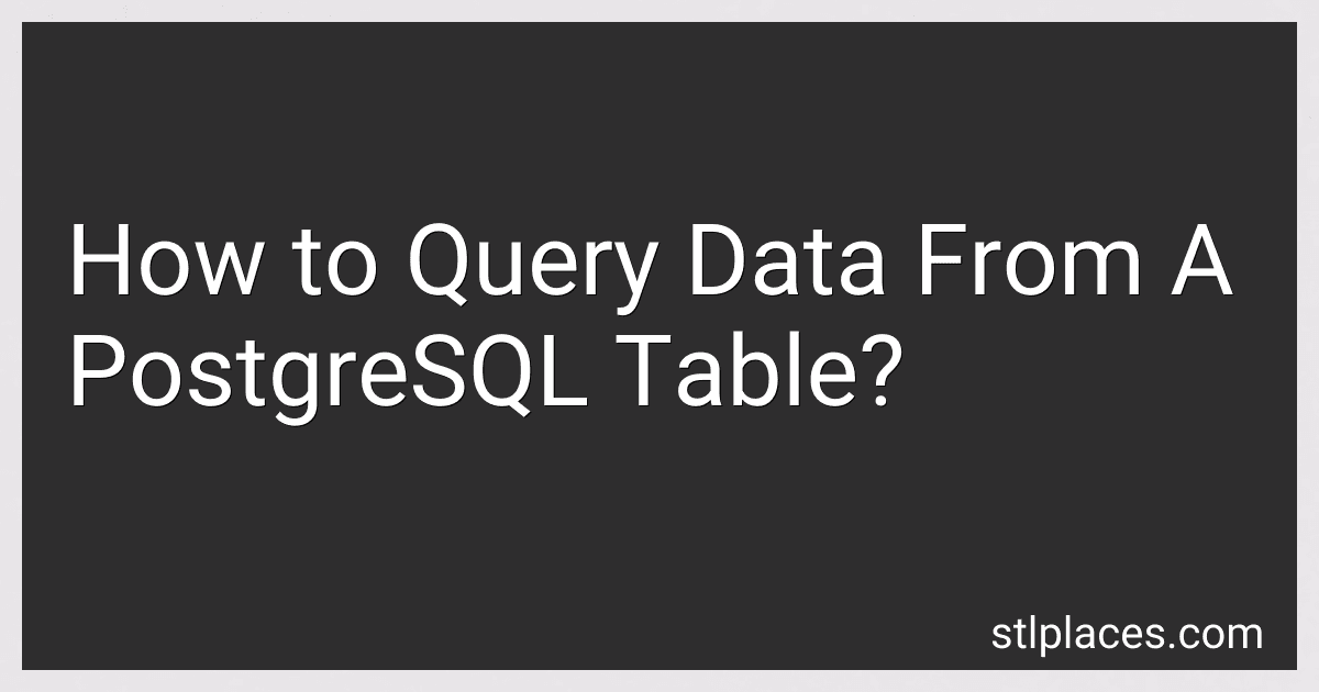 How to Query Data From A PostgreSQL Table? image