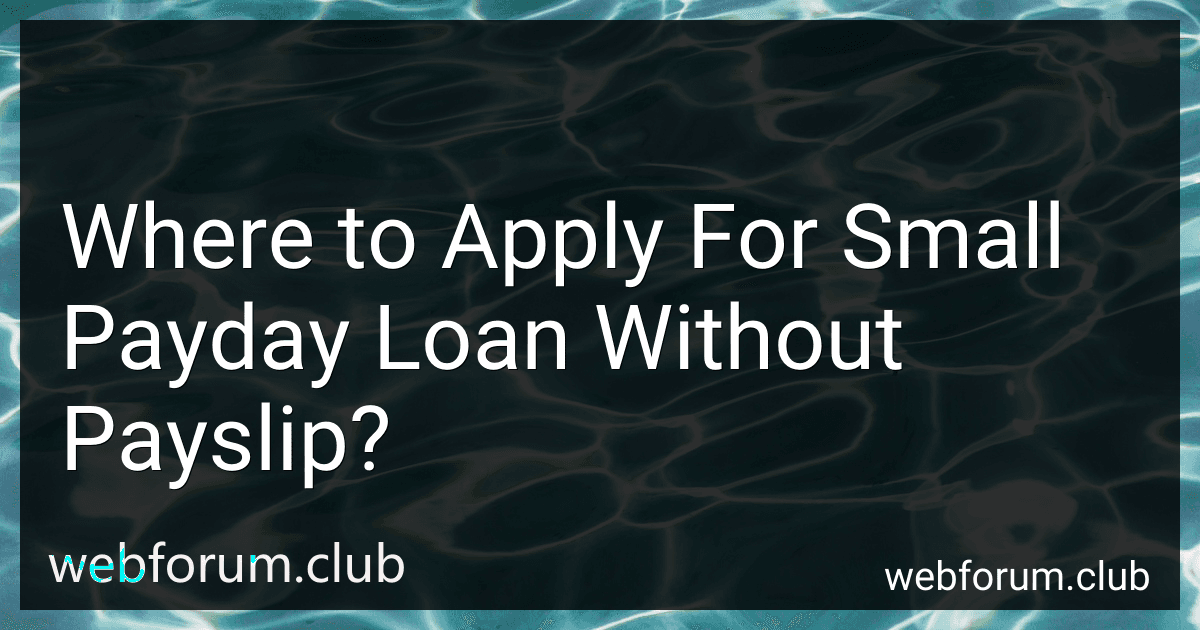 Where to Apply For Small Payday Loan Without Payslip? image