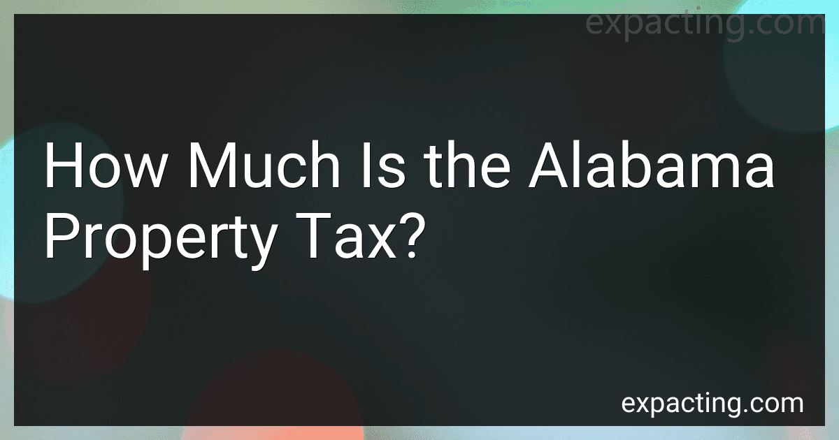 How Much Is the Alabama Property Tax? preview