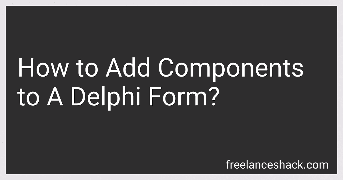 How to Add Components to A Delphi Form? preview
