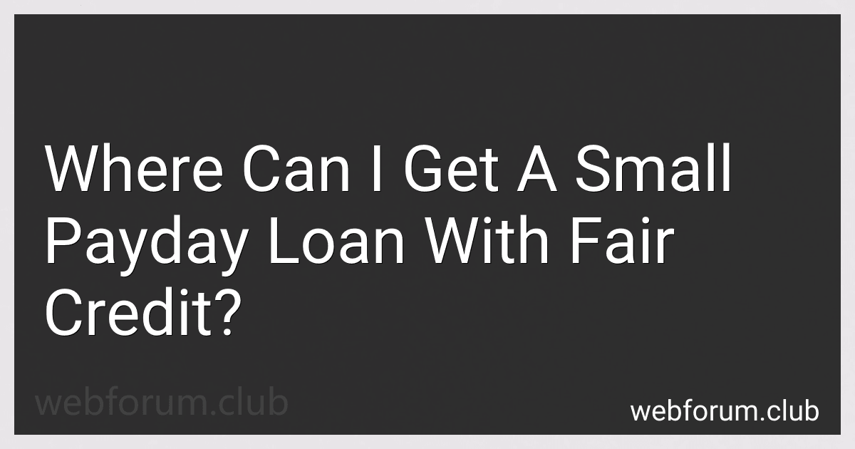Where Can I Get A Small Payday Loan With Fair Credit? image