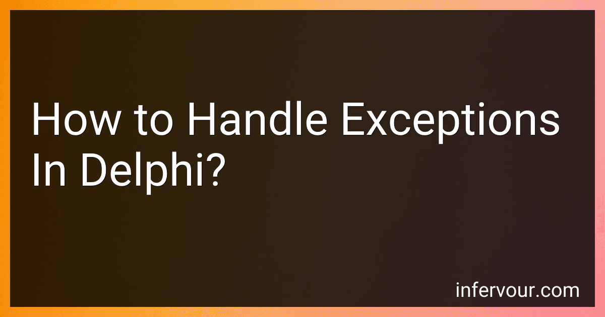 How to Handle Exceptions In Delphi? image