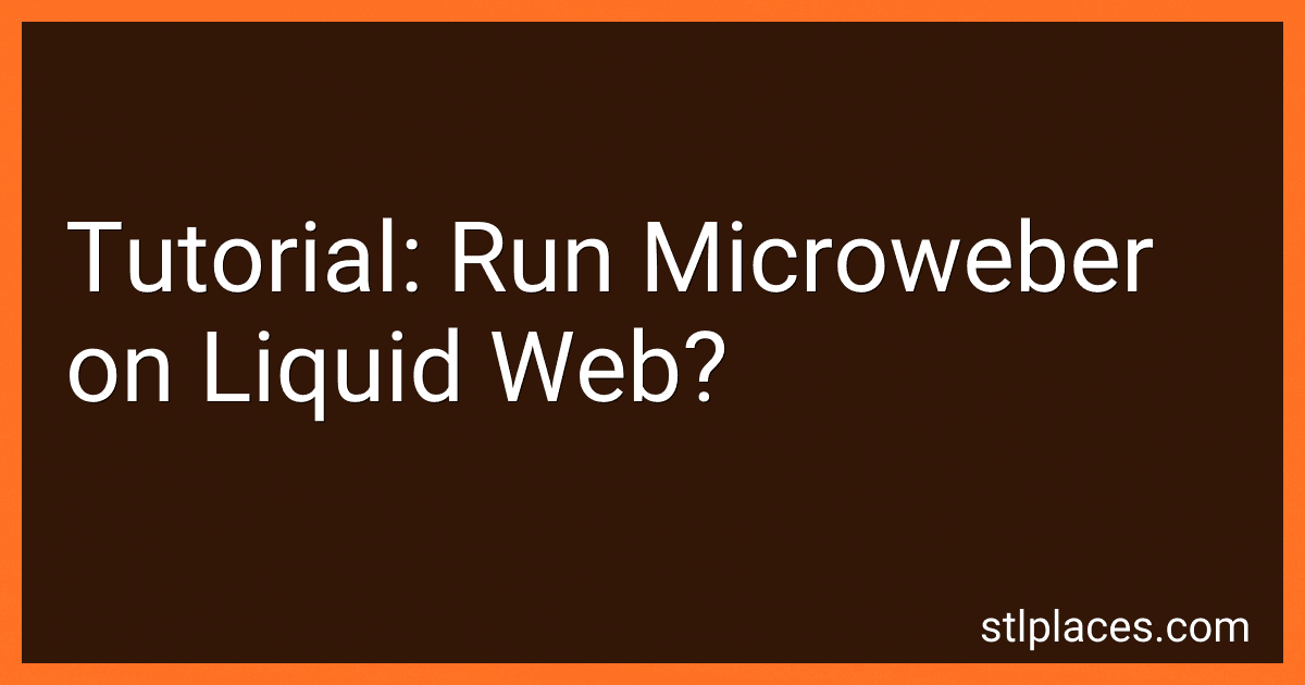 Tutorial: Run Microweber on Liquid Web? preview