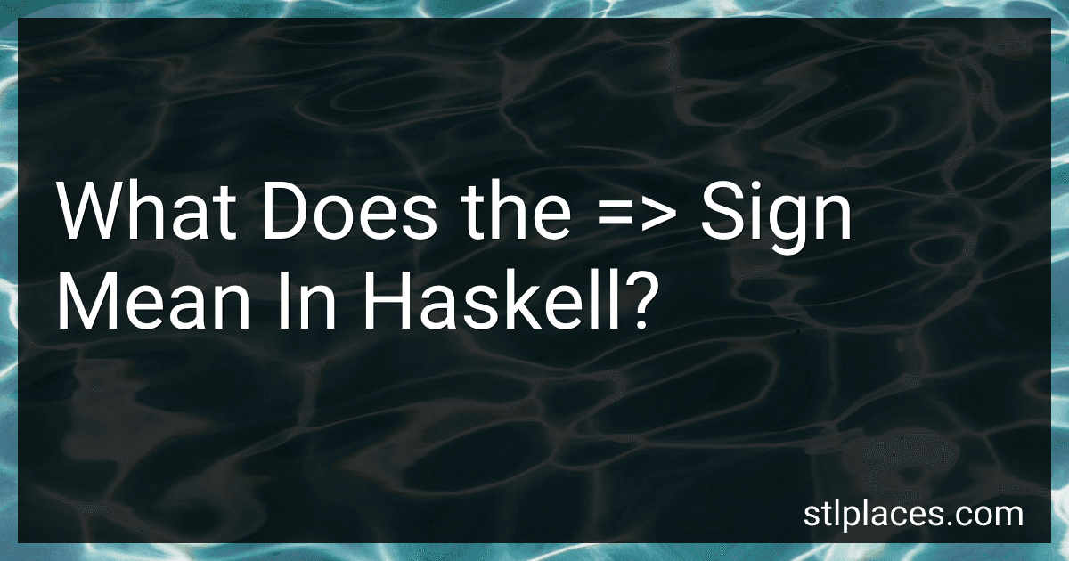 What Does the => Sign Mean In Haskell? image
