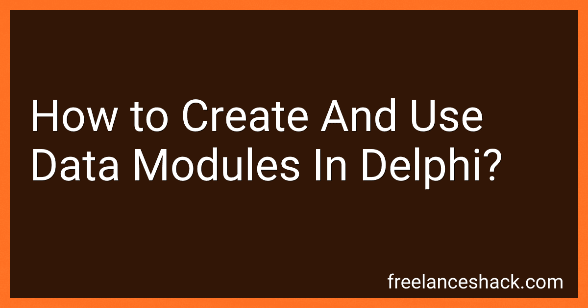 How to Create And Use Data Modules In Delphi? image
