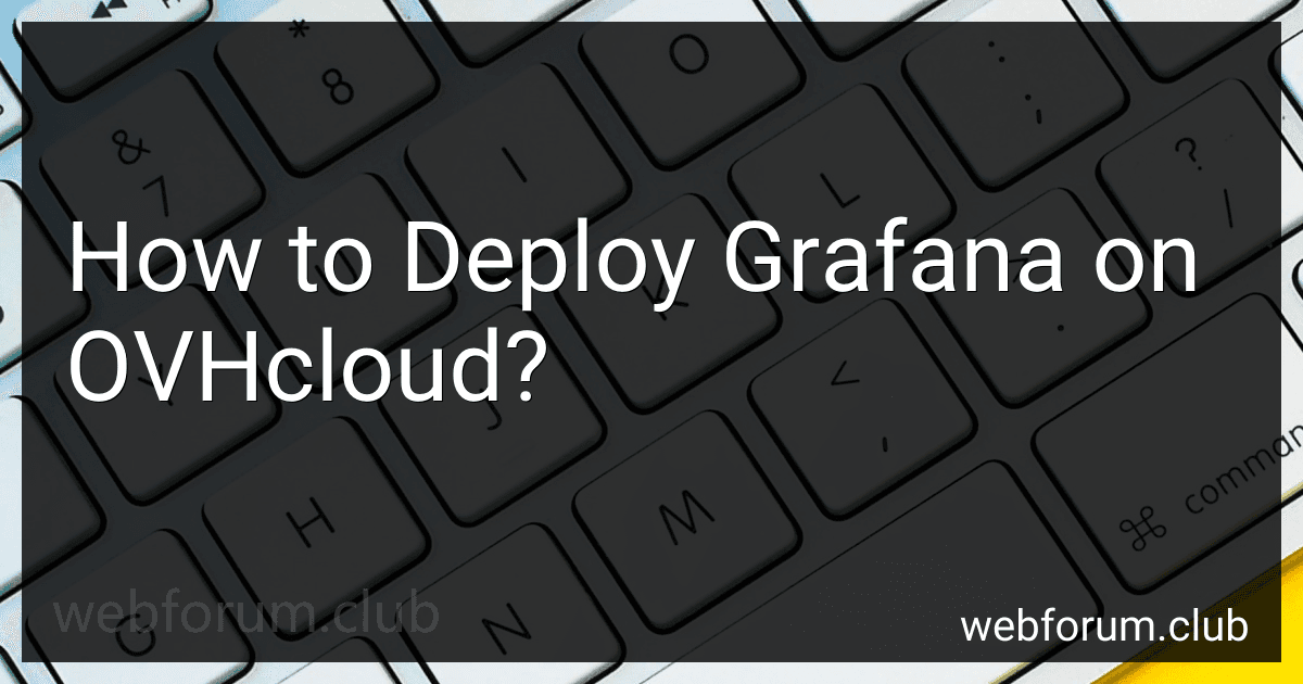 How to Deploy Grafana on OVHcloud? image