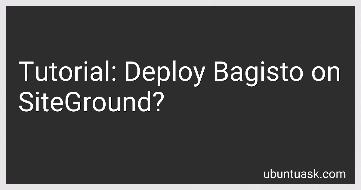 Tutorial: Deploy Bagisto on SiteGround? image