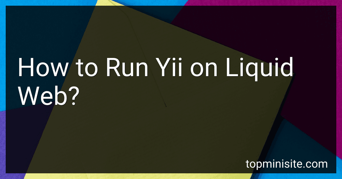 How to Run Yii on Liquid Web? image