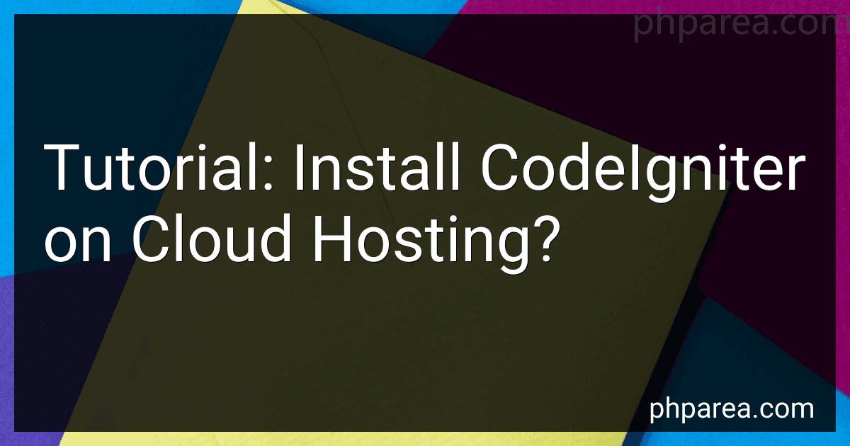Tutorial: Install CodeIgniter on Cloud Hosting? image