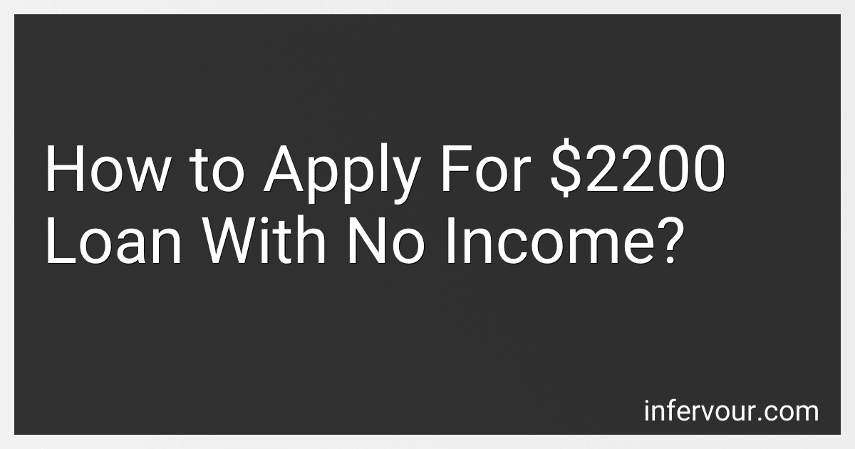 How to Apply For $2200 Loan With No Income? image