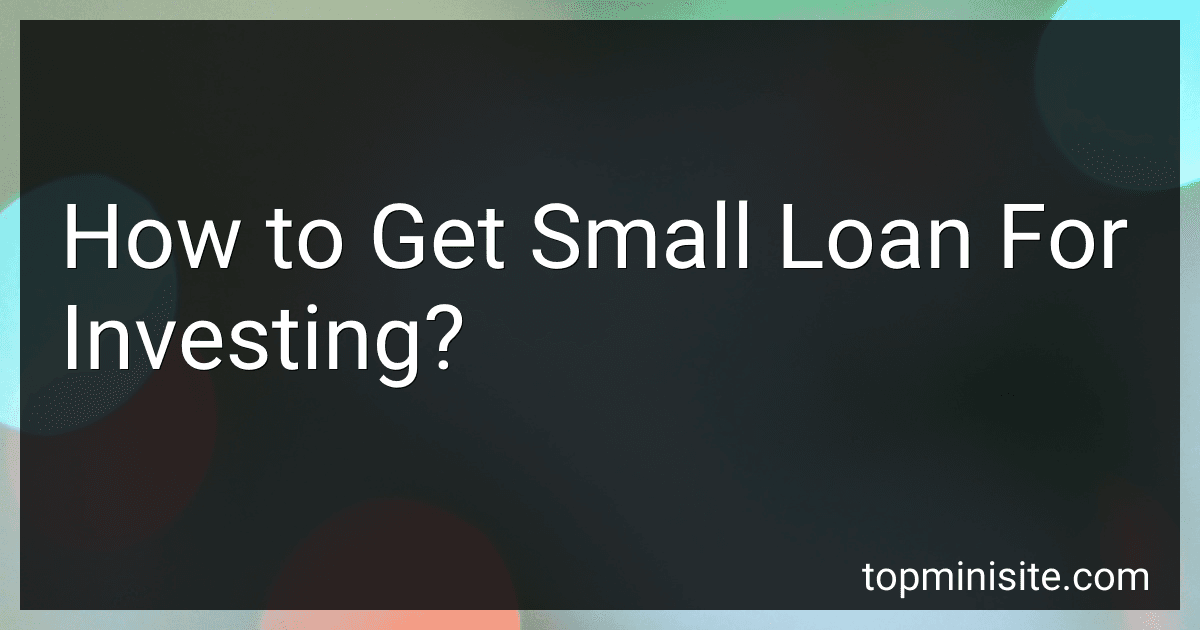 How to Get Small Loan For Investing? image