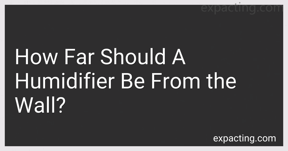 How Far Should A Humidifier Be From the Wall? preview