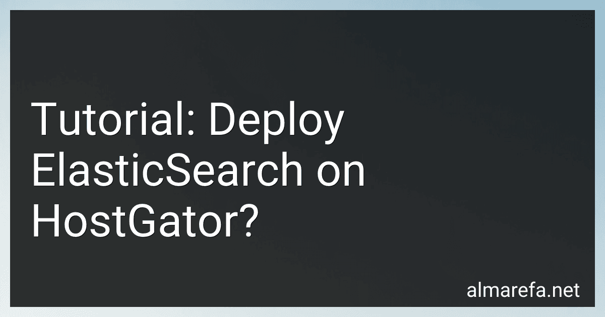 Tutorial: Deploy ElasticSearch on HostGator? image