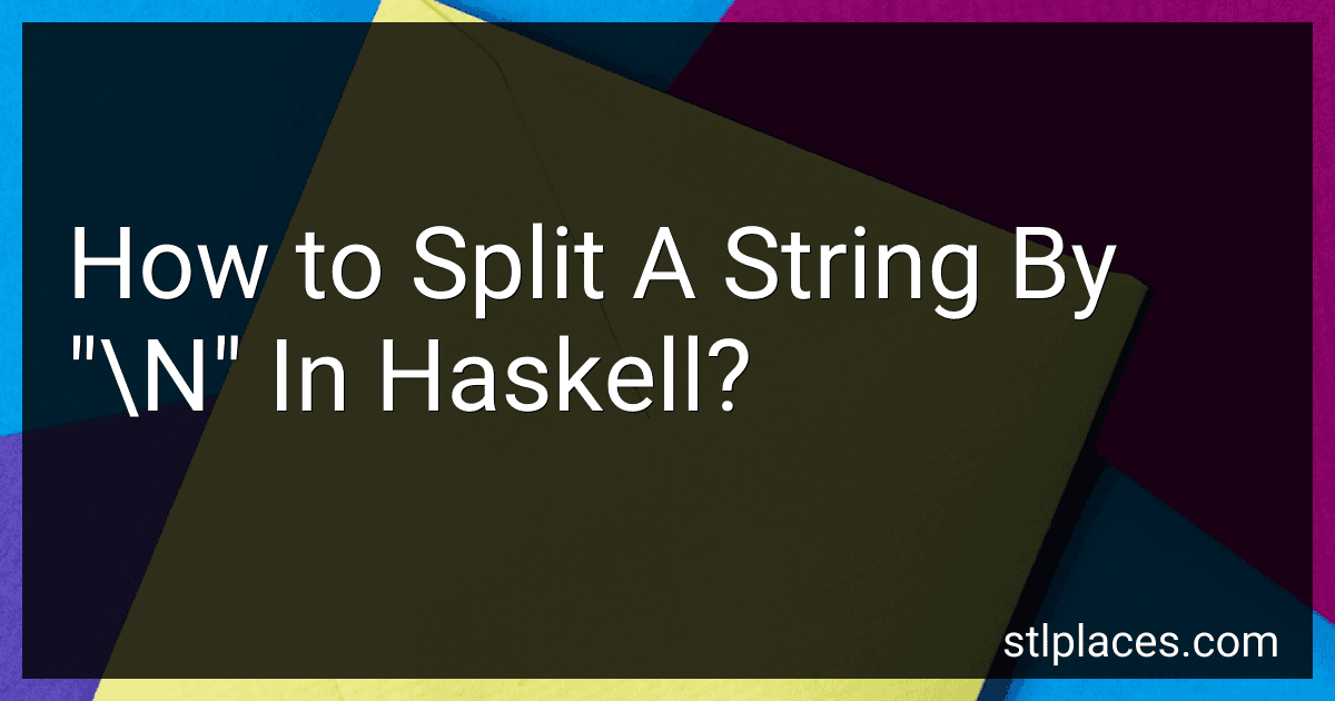 How to Split A String By "\N" In Haskell? image