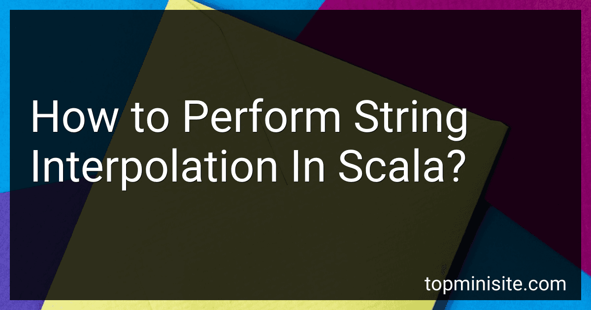 How to Perform String Interpolation In Scala? image
