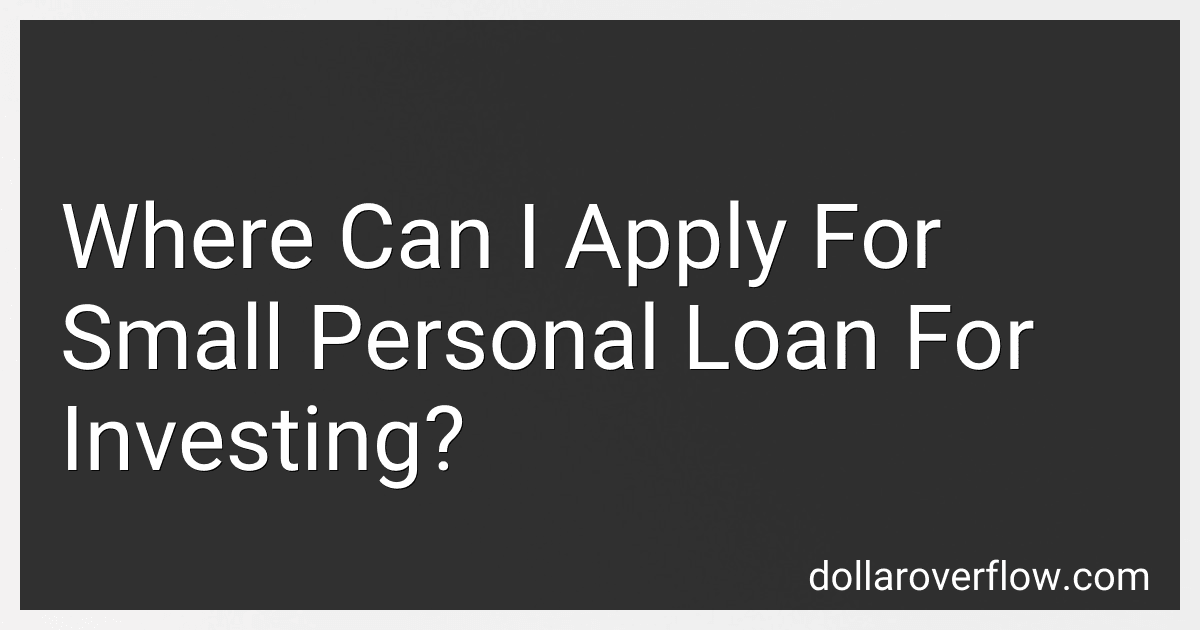 Where Can I Apply For Small Personal Loan For Investing? image