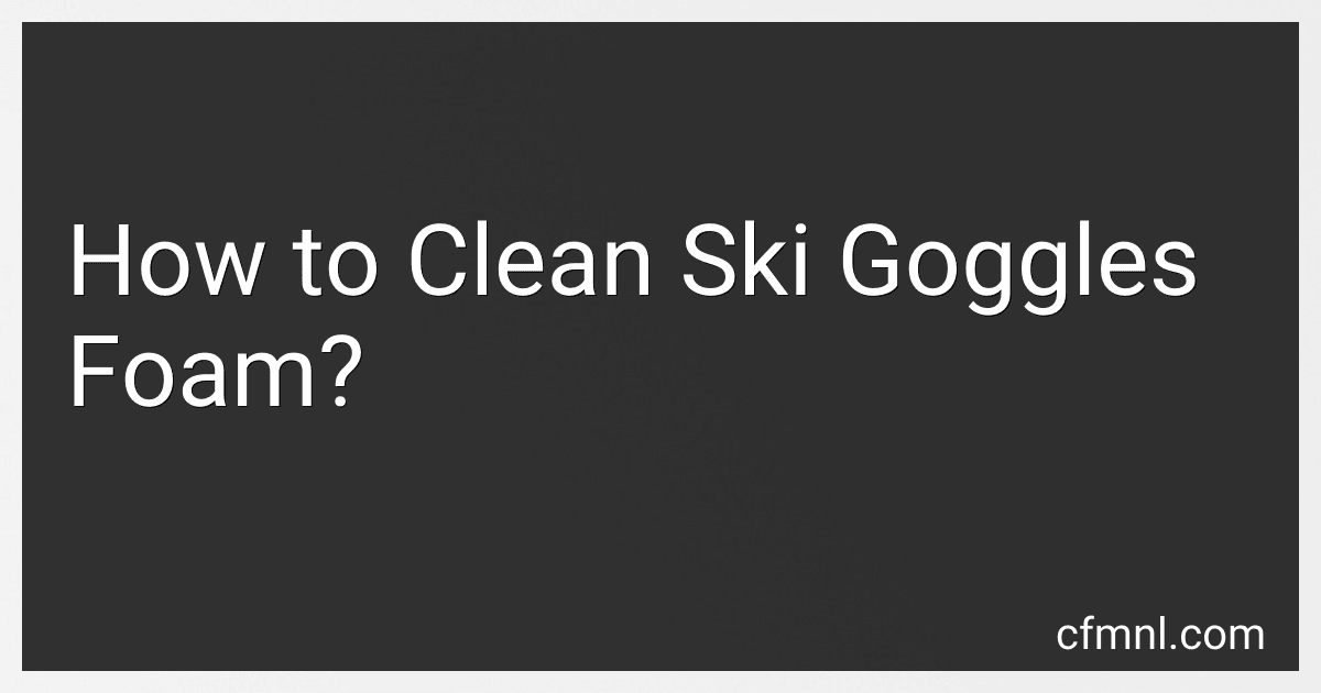 How to Clean Ski Goggles Foam? preview