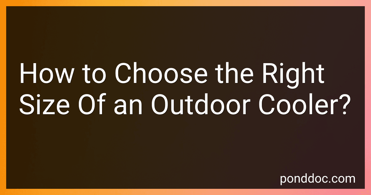 How to Choose the Right Size Of an Outdoor Cooler? image