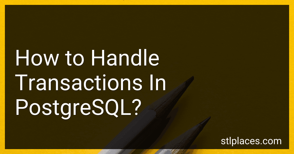 How to Handle Transactions In PostgreSQL? image