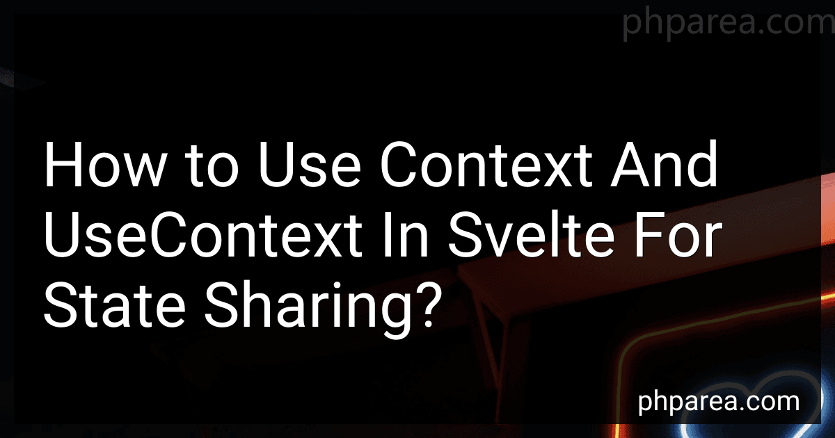 How to Use Context And UseContext In Svelte For State Sharing? image