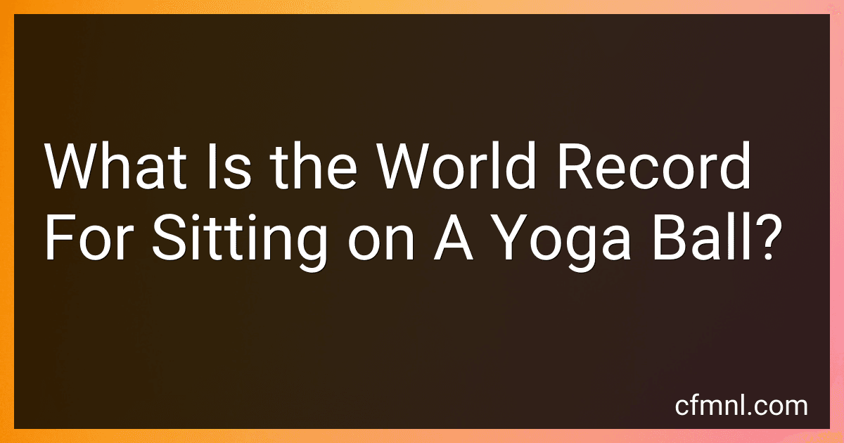 What Is the World Record For Sitting on A Yoga Ball? preview