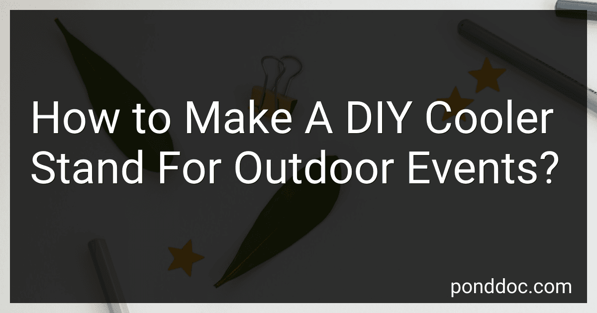 How to Make A DIY Cooler Stand For Outdoor Events? image