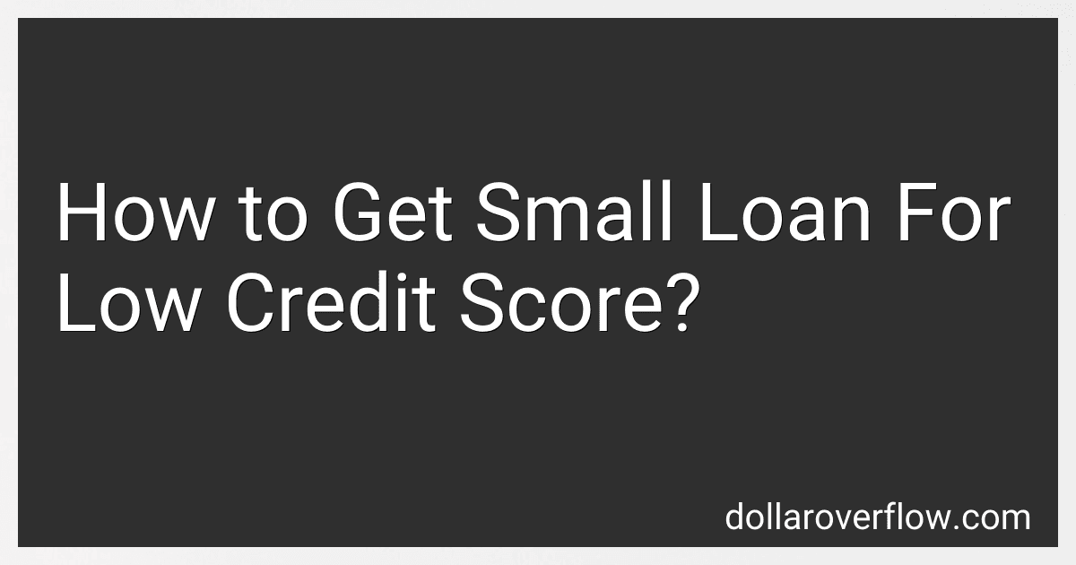 How to Get Small Loan For Low Credit Score? image