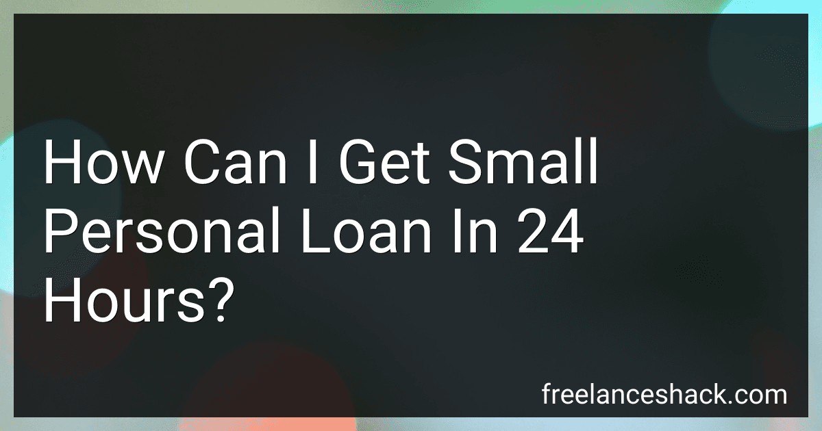How Can I Get Small Personal Loan In 24 Hours? image