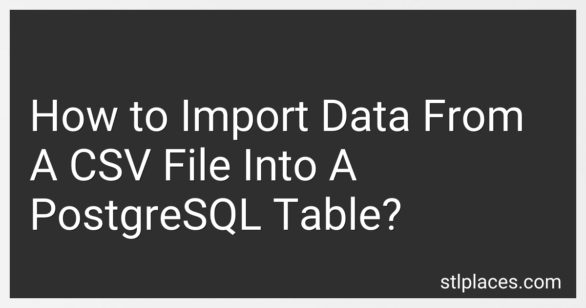 How to Import Data From A CSV File Into A PostgreSQL Table? image