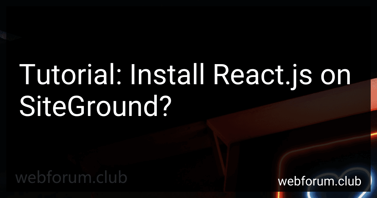 Tutorial: Install React.js on SiteGround? image