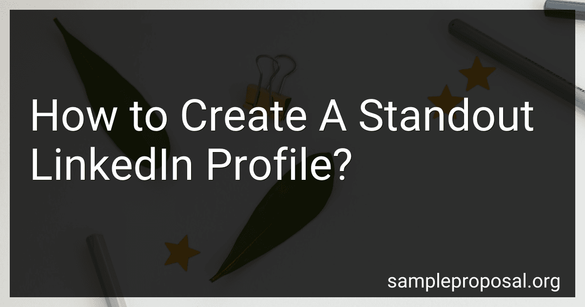 How to Create A Standout LinkedIn Profile? image
