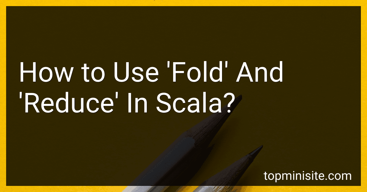 How to Use 'Fold' And 'Reduce' In Scala? image