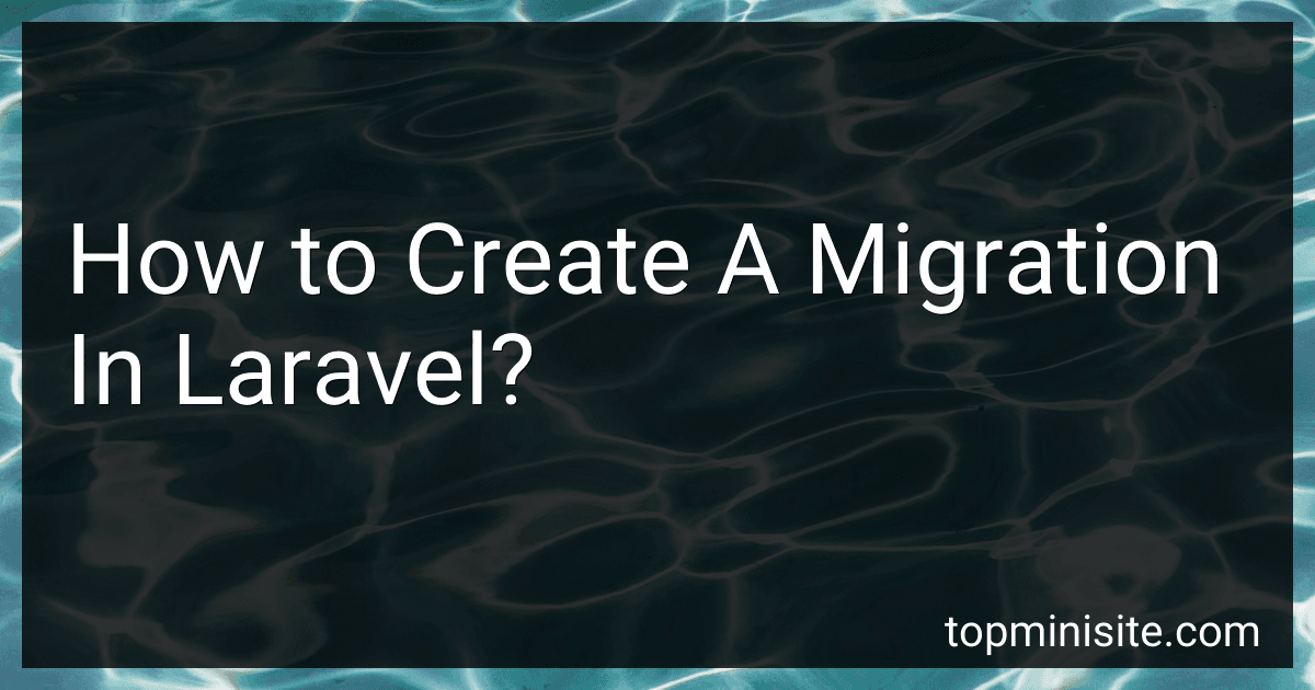 How to Create A Migration In Laravel? image