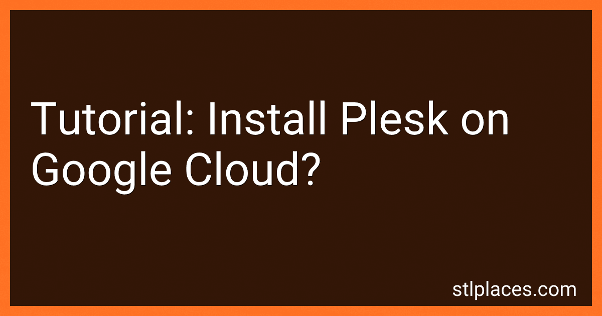 Tutorial: Install Plesk on Google Cloud? image
