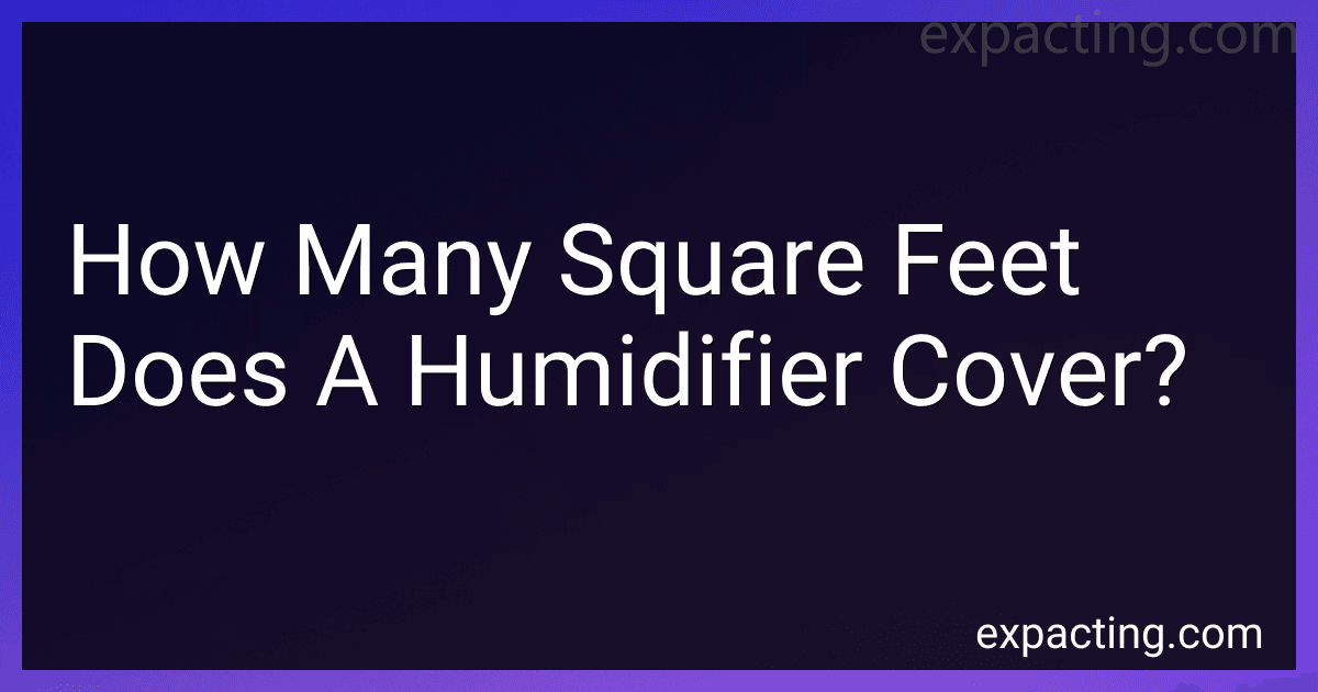 How Many Square Feet Does A Humidifier Cover? preview